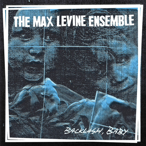 Max Levine Ensemble- Backlash, Baby - VINYL