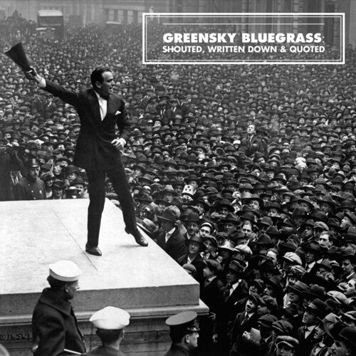 Greensky Bluegrass: Shouted, Written Down And Quoted  \ CD
