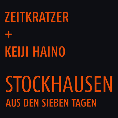 Zeitkratzer / Haino, Keiji: Stockhausen: Aus Den Sieben Tagen \ LP