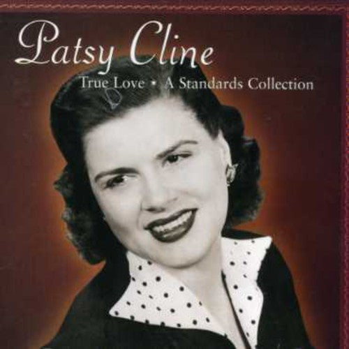 Patsy Cline: True Love: A Standards Collection  \ CD