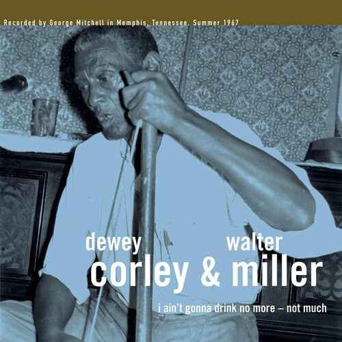 Dewey Corley: I Ain't Gonna Drink No More - Not Much \ LP
