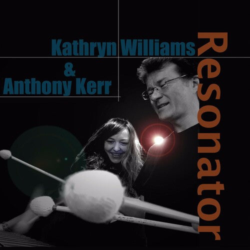 Williams, Kathryn / Kerr, Anthony: Resonator \ LP