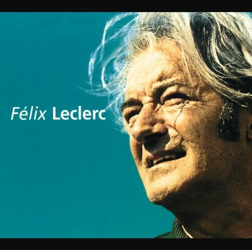 Felix Leclerc: Talents Du Siecle  \ CD