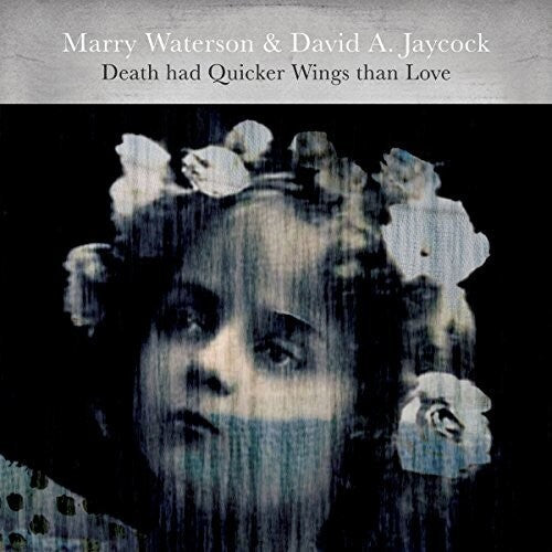 Waterson, Marry / Jaycock, David a: Death Had Quicker Wings Than Love \ LP