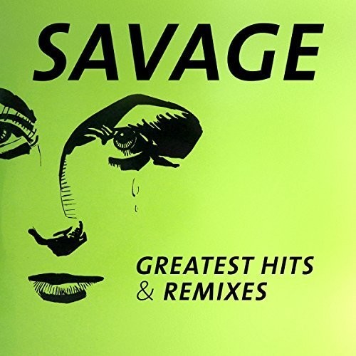 Savage: Greatest Hits & Remixes  \ CD