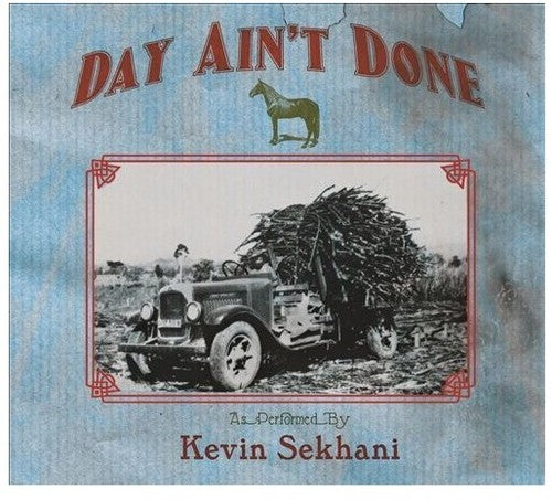 Kevin Sekhani: Day Ain't Done \ LP