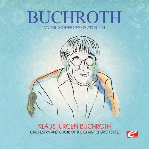 Buchroth: Vater Modernes Oratorium  \ CD