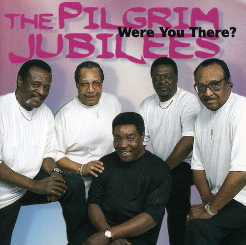 The Pilgrim Jubilees: Were You There  \ CD