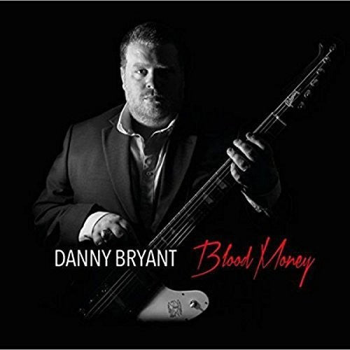 Danny Bryant: Blood Money \ LP
