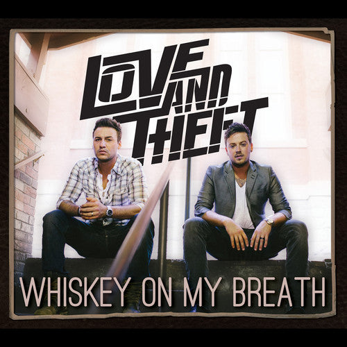 Love and Theft: Whiskey On My Breath  \ CD