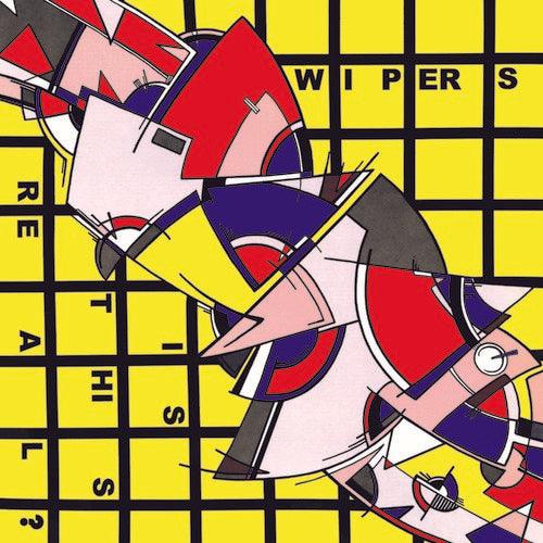 Wipers- Is This Real? - VINYL