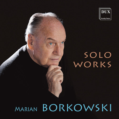 Borkowski / Borkowski / Chorosinski: Solo Works  \ CD