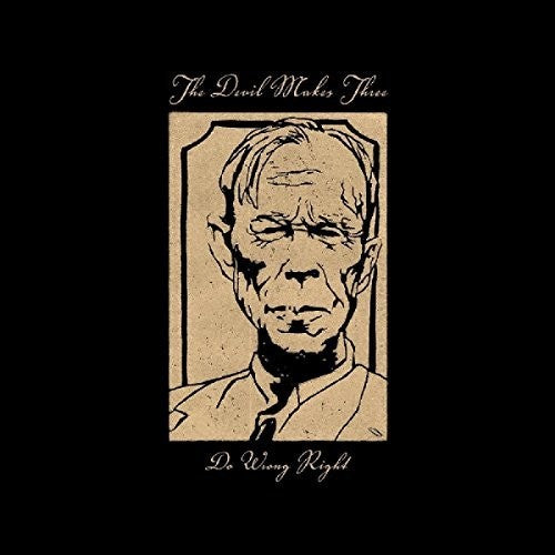 The Devil Makes Three: Do Wrong Right  \ CD