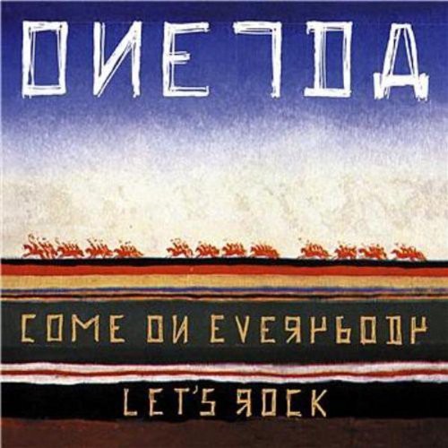 Oneida: Come on Everybody Let's Rock  \ CD