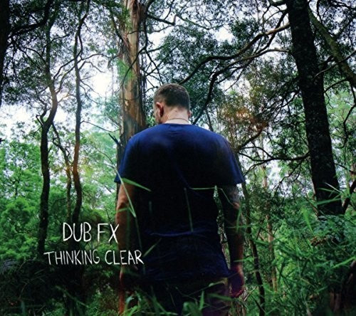 Dub Fx: Thinking Clear  \ CD