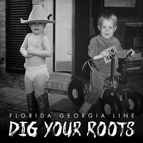 Florida Georgia Line: Dig Your Roots  \ CD