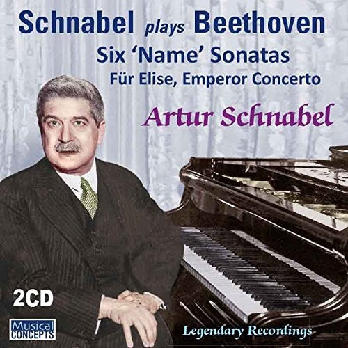 Arthur Schnabel: Beethoven: 6 Name Sonatas Fur Elise Emperor  \ CD