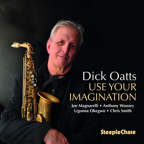 Dick Oatts: Use Your Imagination - CD