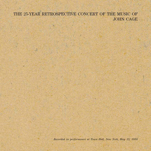 John Cage: 25 Year Retrospective Concert Of The Music Of John \ LP