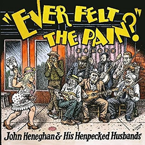 John Heneghan & His Henpecked Husbands: Ever Felt The Pain \ LP