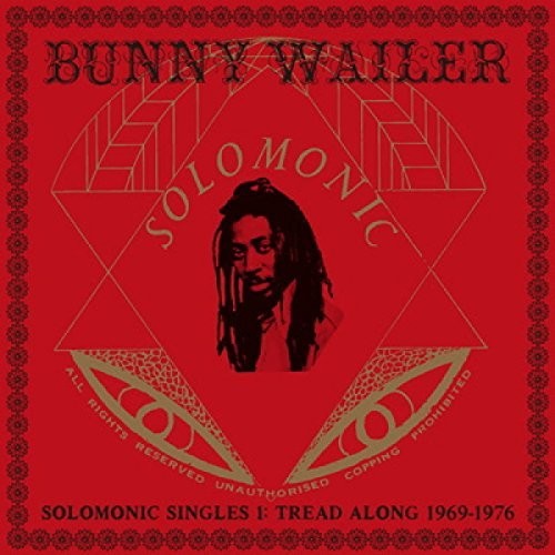 Bunny Wailer: Solomonic Singles 1: Tread Along 1969-1976 - VINYL