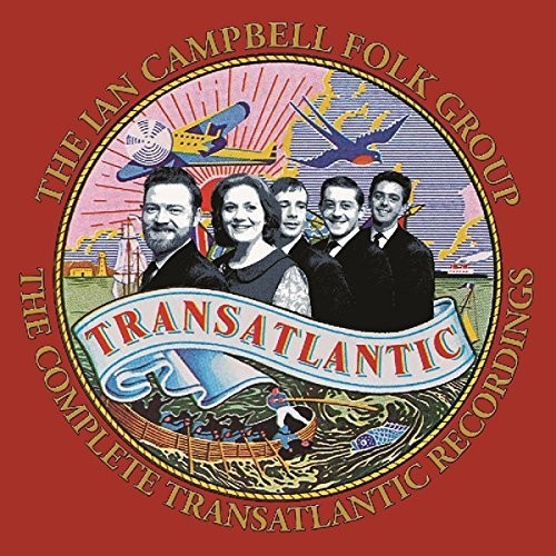 Ian Campbell Folk Group: Complete Transatlantic Recordings  \ CD