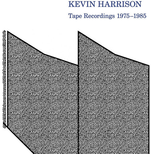 Kevin Harrison: Tape Recordings 1975-1985 \ LP