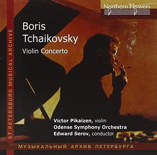Pikayzen / Serov: Boris Tchaikovsky - Violin Concerto  \ CD