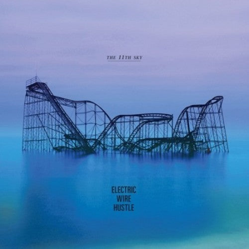 Electric Wire Hustle: The 11th Sky  \ CD