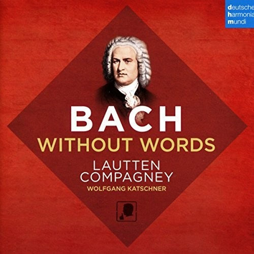 Lautten Compagney: Bach Without Words  \ CD
