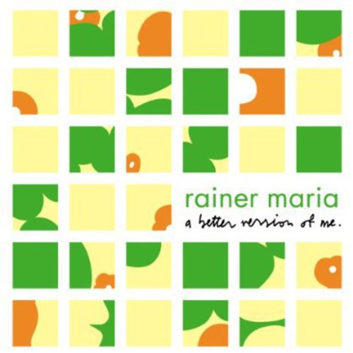Rainer Maria: A Better Version Of Me  \ CD