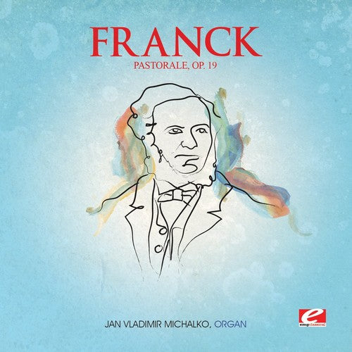 Franck: Pastorale E Maj 19  \ CD