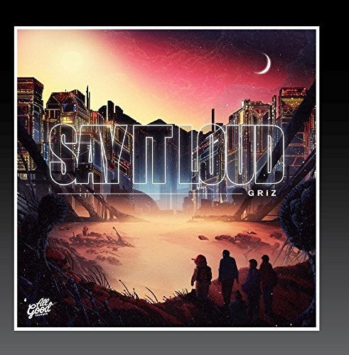 Griz: Say It Loud  \ CD