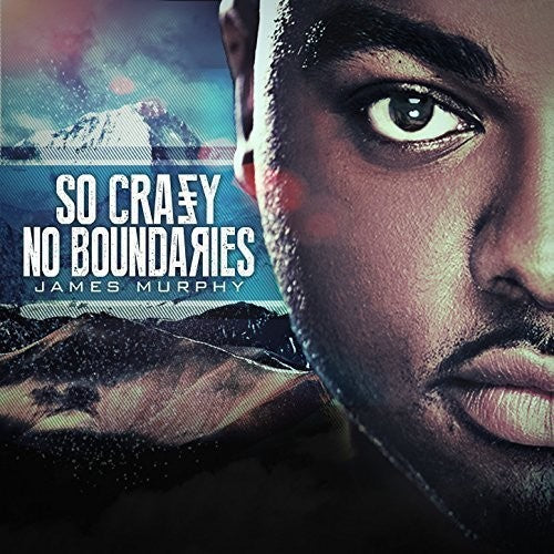 James Murphy: So Crazy No Boundaries  \ CD