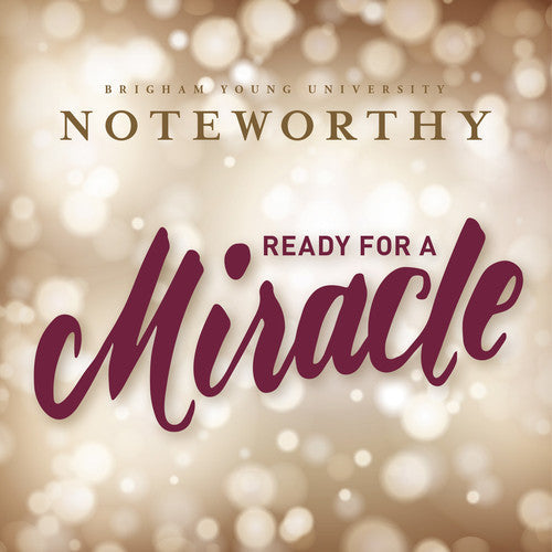 Various / Byu Noteworthy: Ready for a Miracle  \ CD