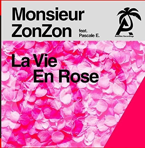 Monsieur Zonzon: La Vie en rose  \ CD