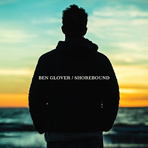 Ben Glover: Shorebound  \ CD