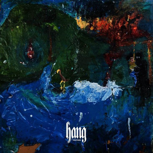 Foxygen- Hang [Indie Exclusive Limited Edition Translucent Green LP] - VINYL