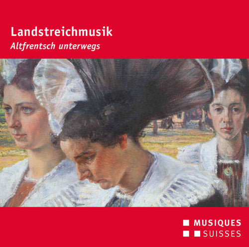 Traditional / Ebel / Lincke / Marfurt / Hartel: Landstreichmusik / Altfrentsch unterwegs  \ CD