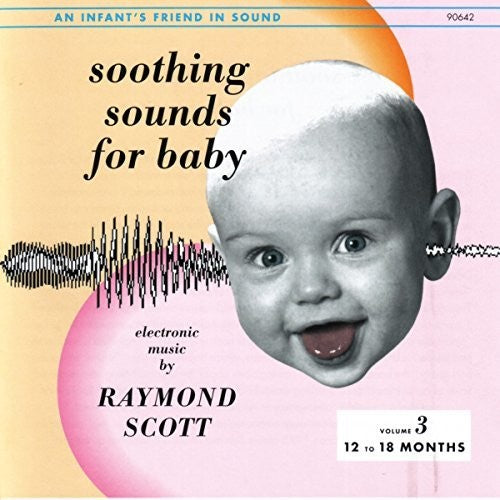 Raymond Scott: Soothing Sounds For Baby,Vol. 3  \ CD