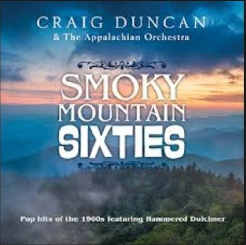 Craig Duncan: Smoky Mountain Sixties  \ CD