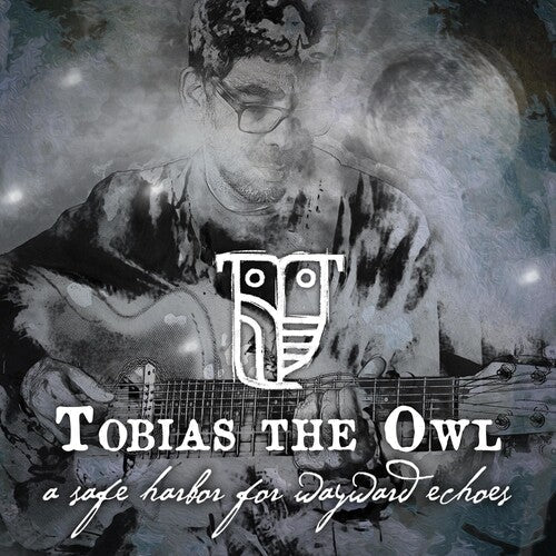 Tobias the Owl: Safe Harbor For Wayward Echoes \ LP