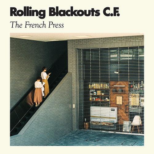 Rolling Blackouts C. F.- The French Press - VINYL