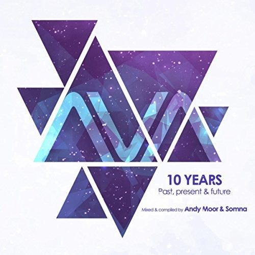 Moor, Andy & Somma: Ava 10 Years: Past Present & Future  \ CD