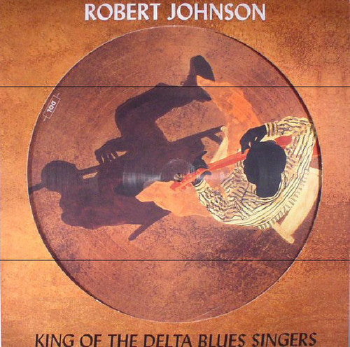 Robert Johnson: King Of The Delta Blues Singers \ LP