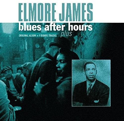 Elmore James- Blues After Hours Plus + 9 Bonus Tracks - VINYL