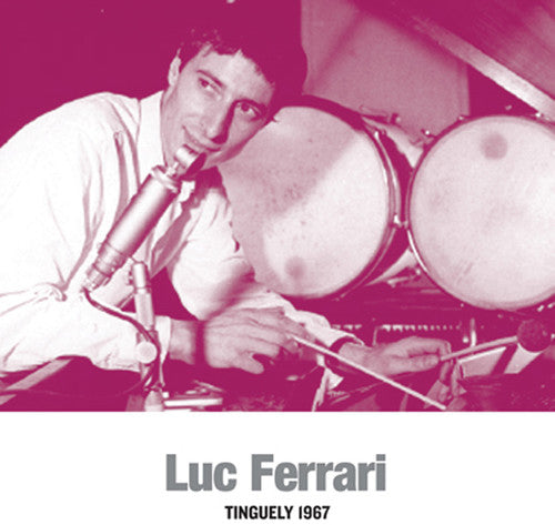 Luc Ferrari: Tinguely 1967 \ LP