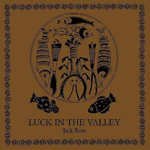 Jack Rose: Luck In The Valley \ LP