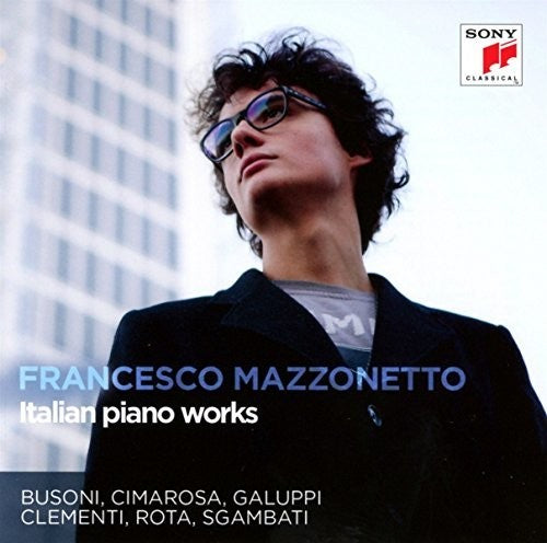 Francesco Mazzonetto: Italian Piano Works  \ CD