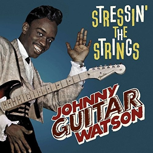 Johnny Guitar Watson: Stressin' The Strings \ LP